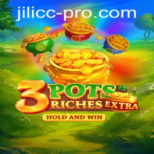Explore the Thrilling World of 3potsExtra: A New Gaming Experience with jilicc.pro